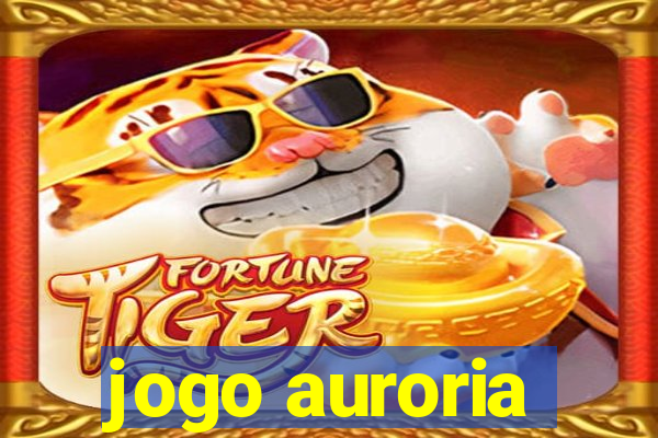 jogo auroria